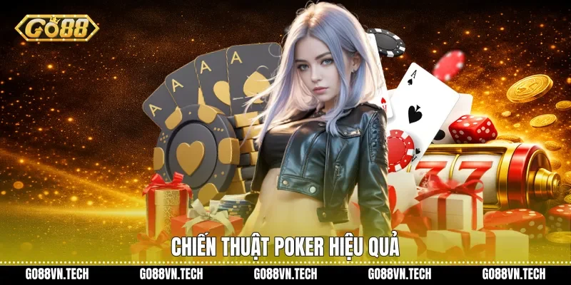 Chiến thuật Poker hiệu quả